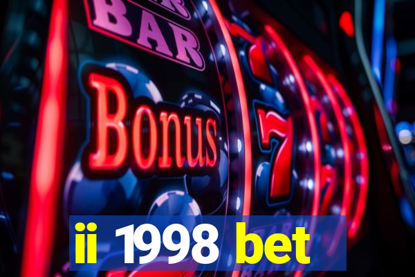ii 1998 bet